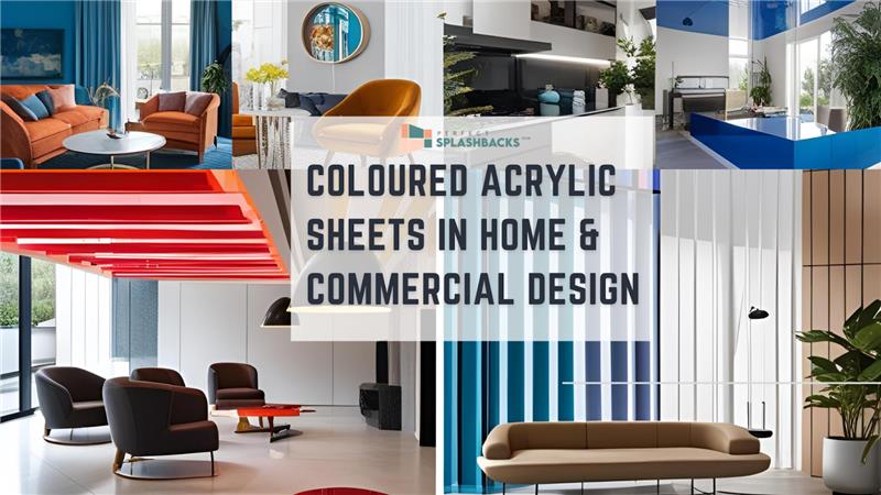 The Versatile Appeal of Coloured Acrylic Sheets in Home and Commercial Design