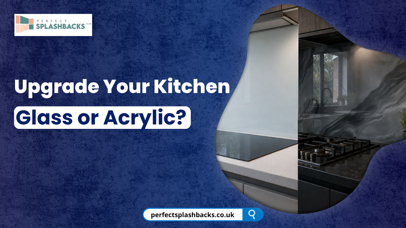 Glass vs Acrylic Splashbacks: Which Is Better for UK Kitchens?